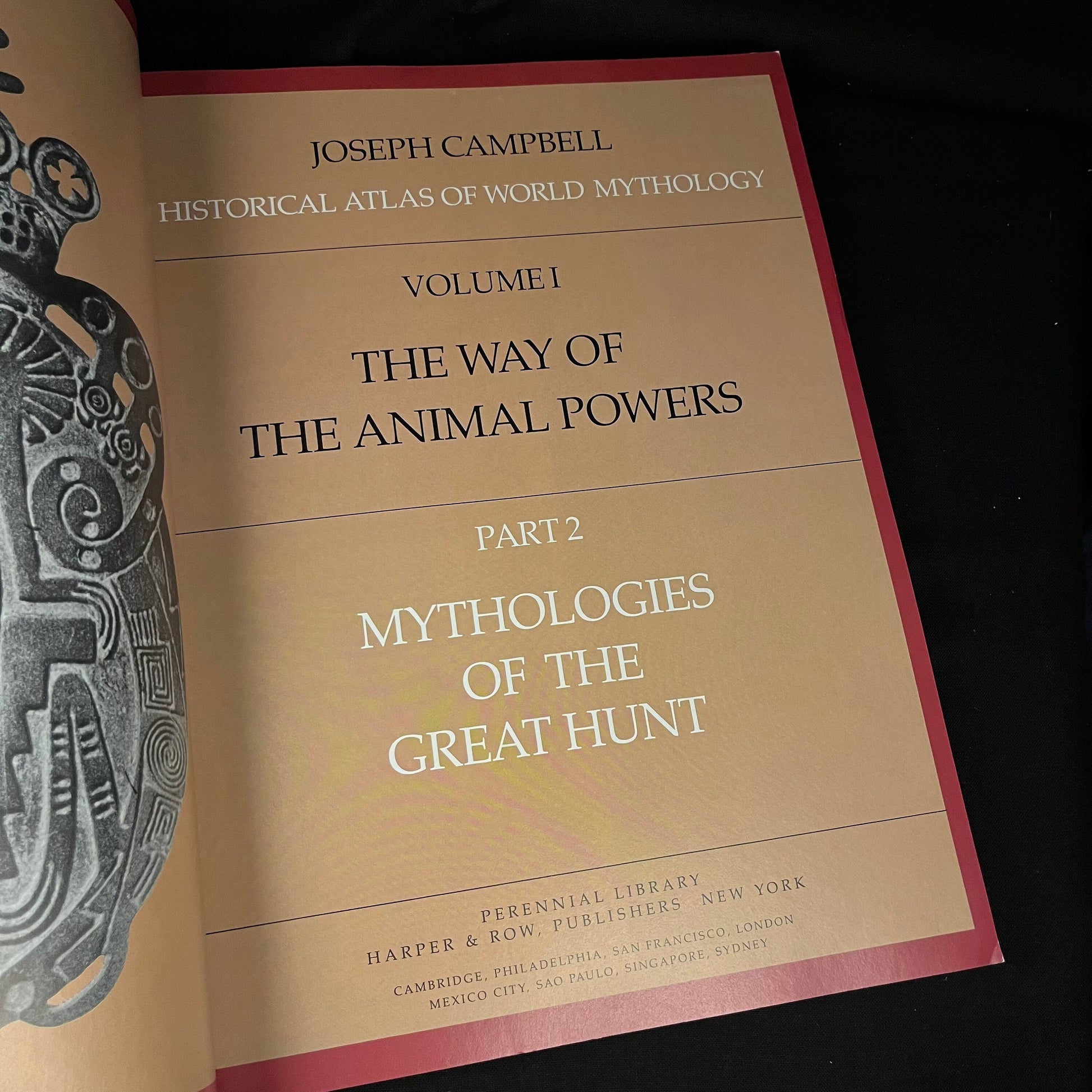 Historical Atlases of World Mythology Vol I: The Way of the Animal Powers Part 2 Mythologies of the Great Hunt by Joseph Campbell (1988)