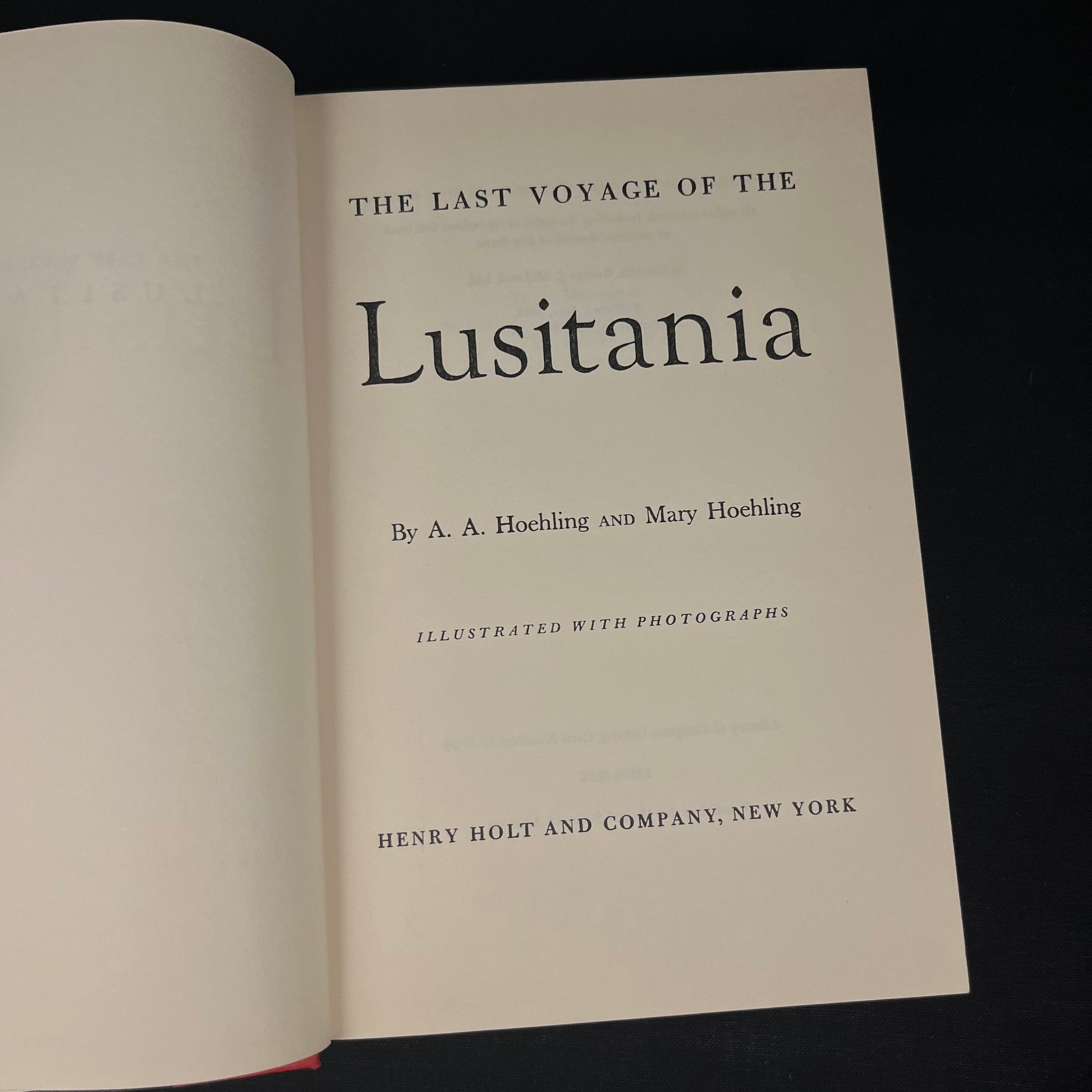 The Last Voyage of the Lusitania by A. A. Hoehling and Mary Hoehling (1956) Vintage Hardcover Book