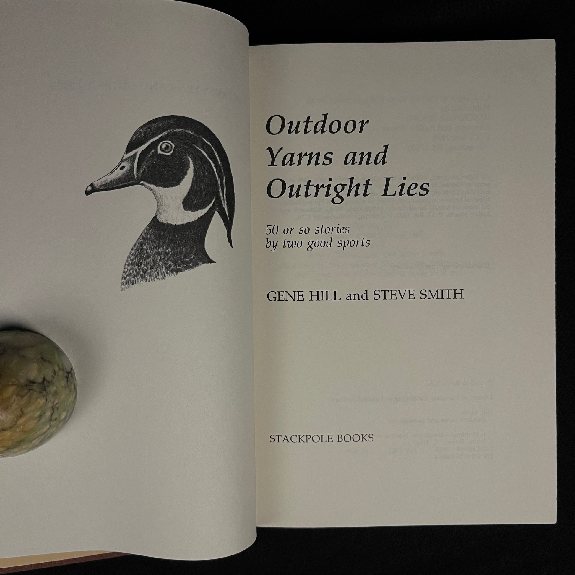 Outdoor Yarns and Outright Lies: 50 or so stories by two good sports by Gene Hill and Steve Smith (1983) Vintage Hardcover Book