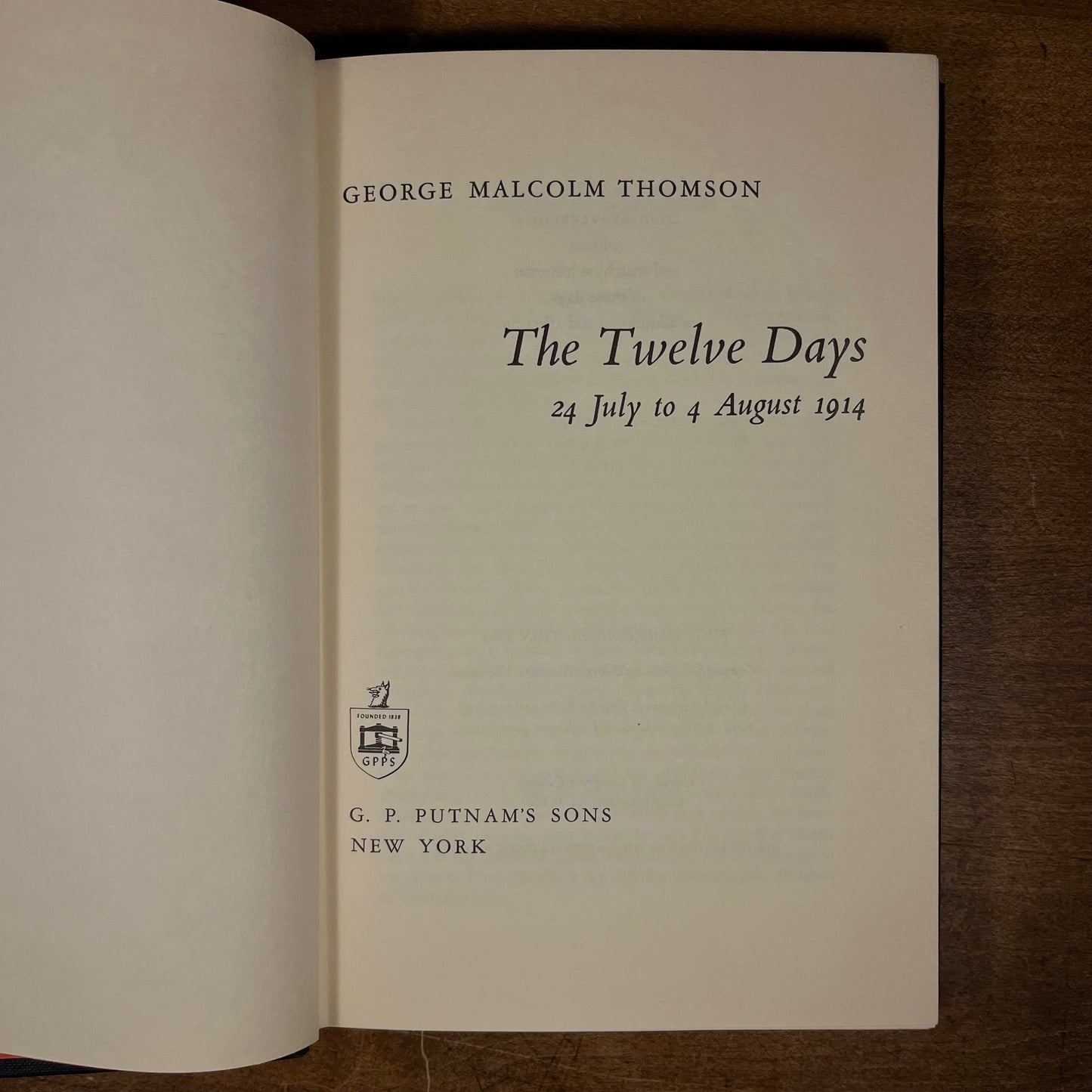 First Printing - The Twelve Days: 24 July to 4 August 1914 by George Malcolm Thomson (1964) Vintage Hardcover Book