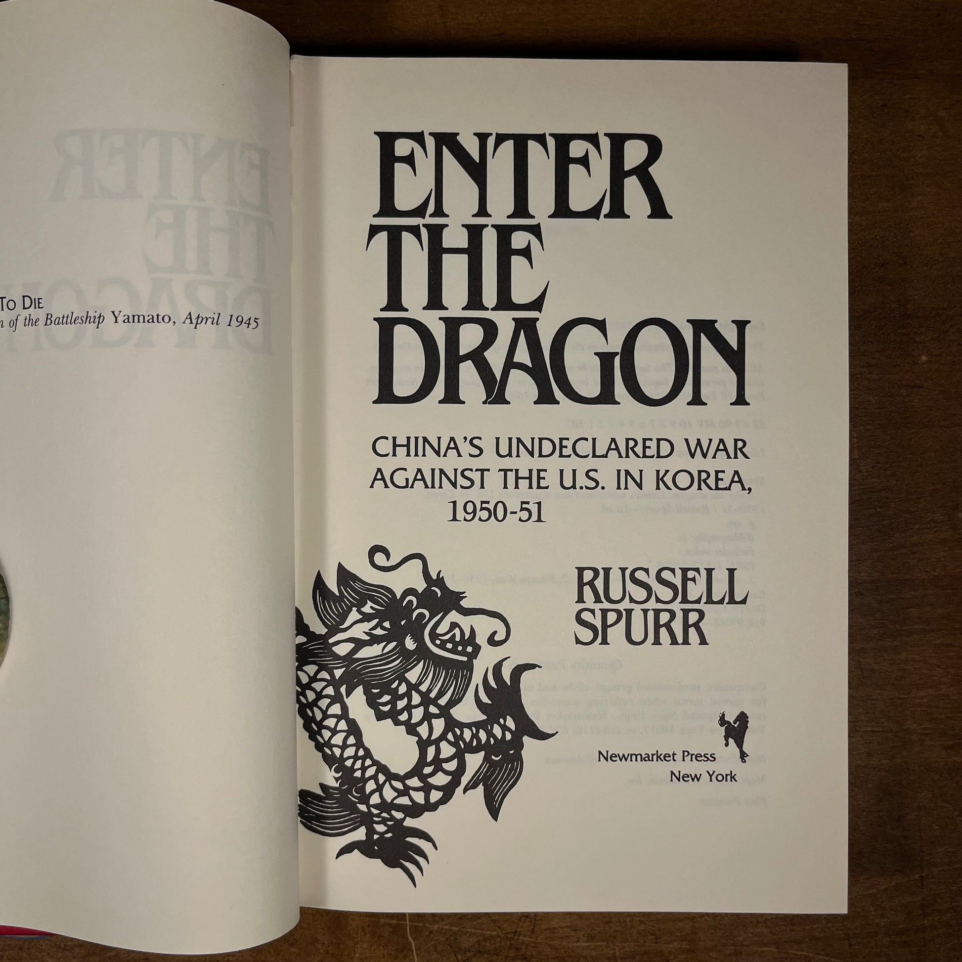 First Printing - Enter the Dragon: China’s Undeclared War Against the U.S. in Korea, 1950-51 by Russell Spurr (1988) Vintage Hardcover Book