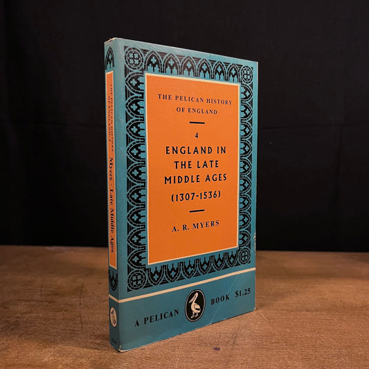 The Pelican History of England: England in the Late Middle Ages (1307-1536) by A. R. Myers (1961) Vintage Paperback Book