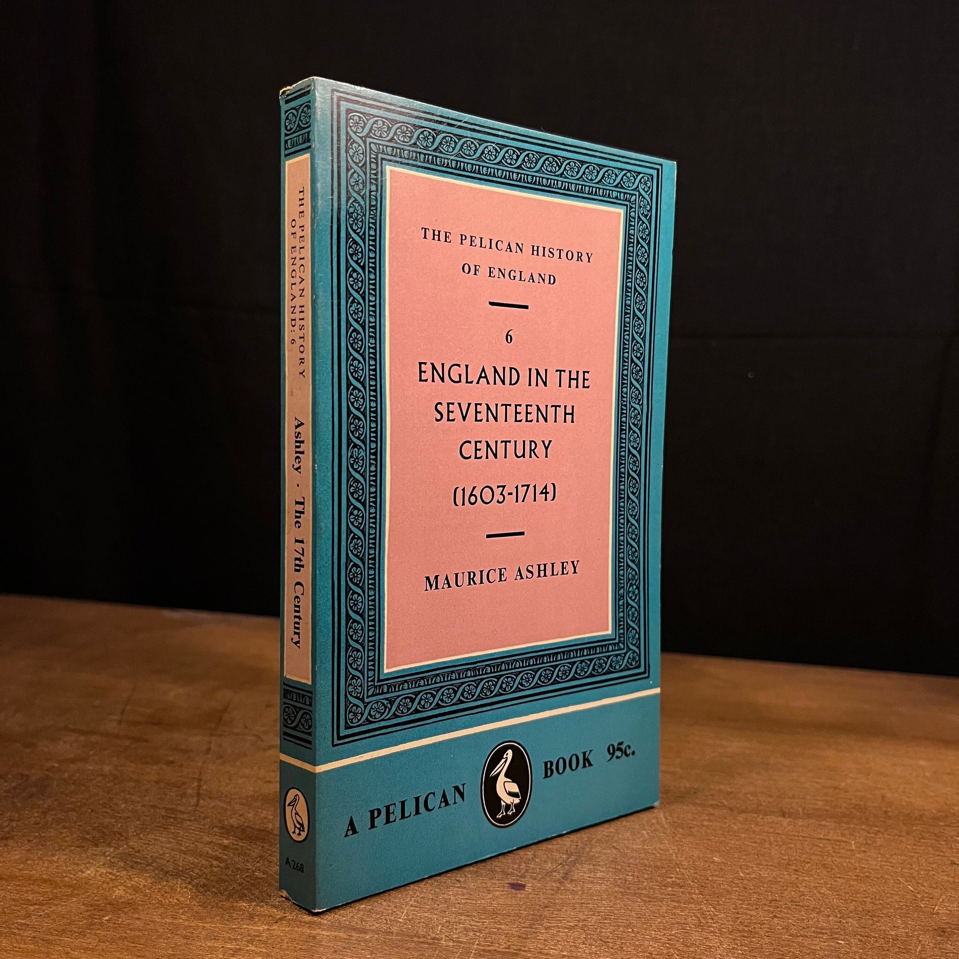 The Pelican History of England: England in the Seventeenth Century (1603-1714) by Maurice Ashley (1961) Vintage Paperback Book