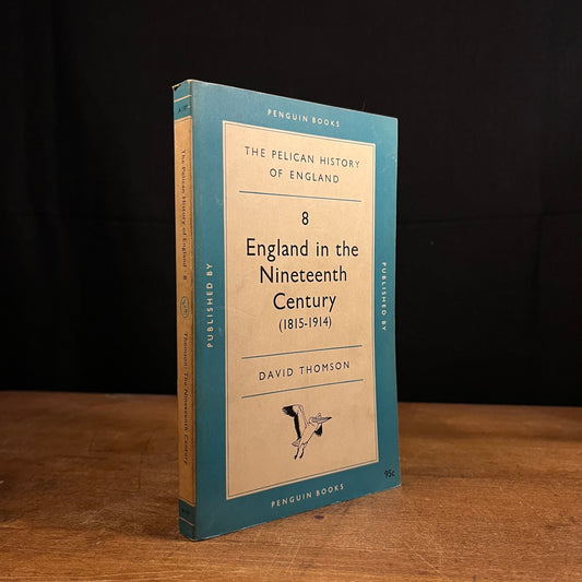 The Pelican History of England: England in the Nineteenth Century (1815-1914) by David Thomson (1960) Vintage Paperback Book