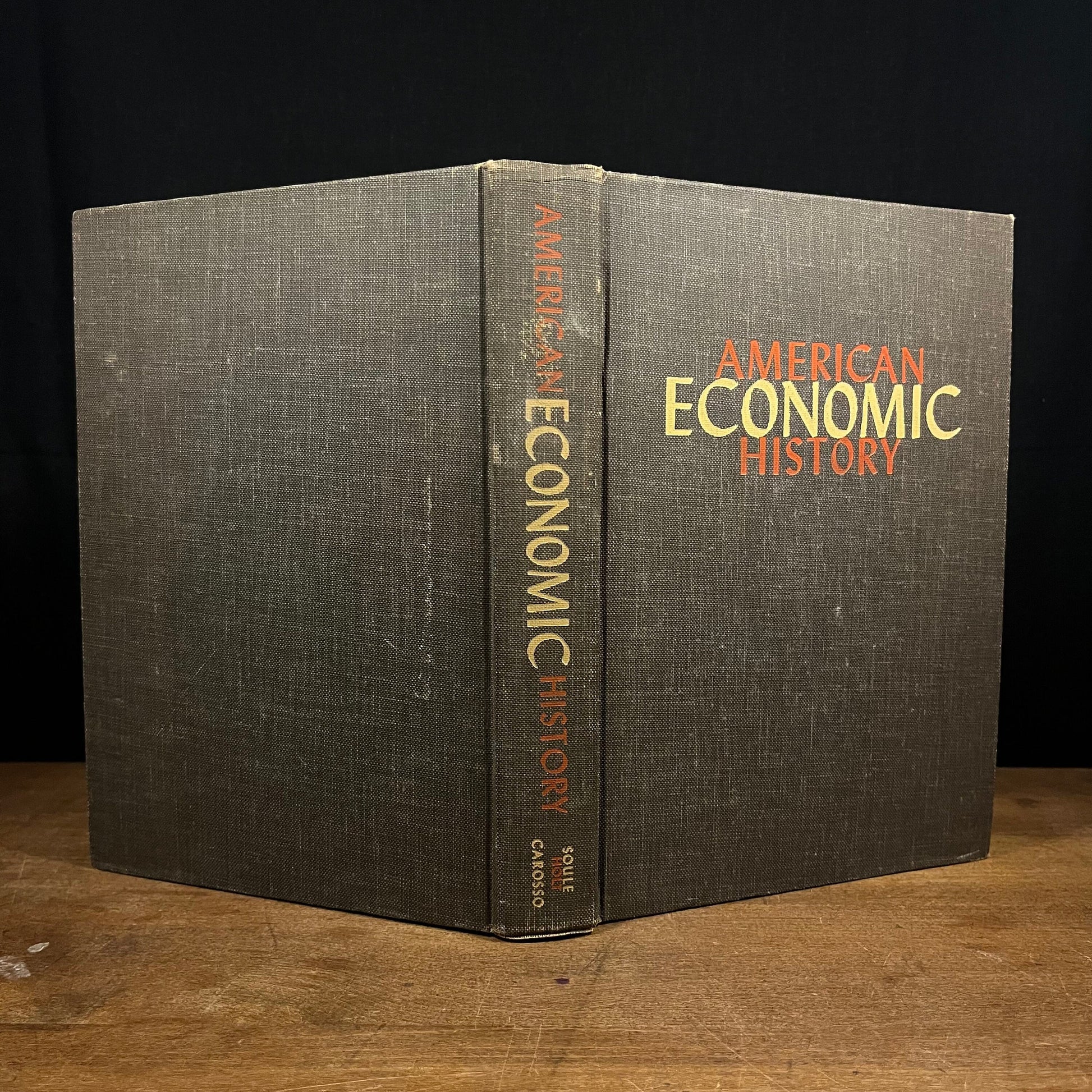 American Economic History by George Soulle and Vincent P. Carosso (1961) Vintage Hardcover Book