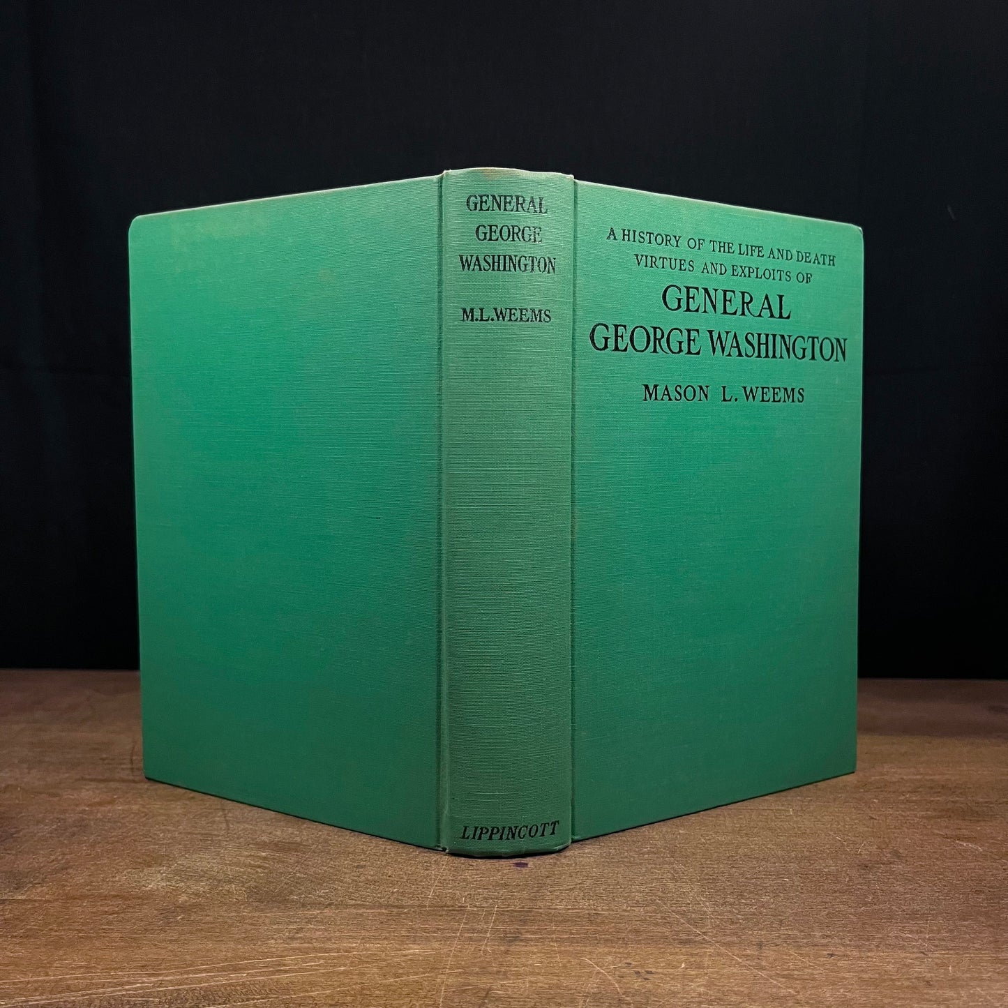 A History of the Life and Death, Virtues and Exploits of General George Washington by Mason L. Weems (1918) Vintage Hardcover Book