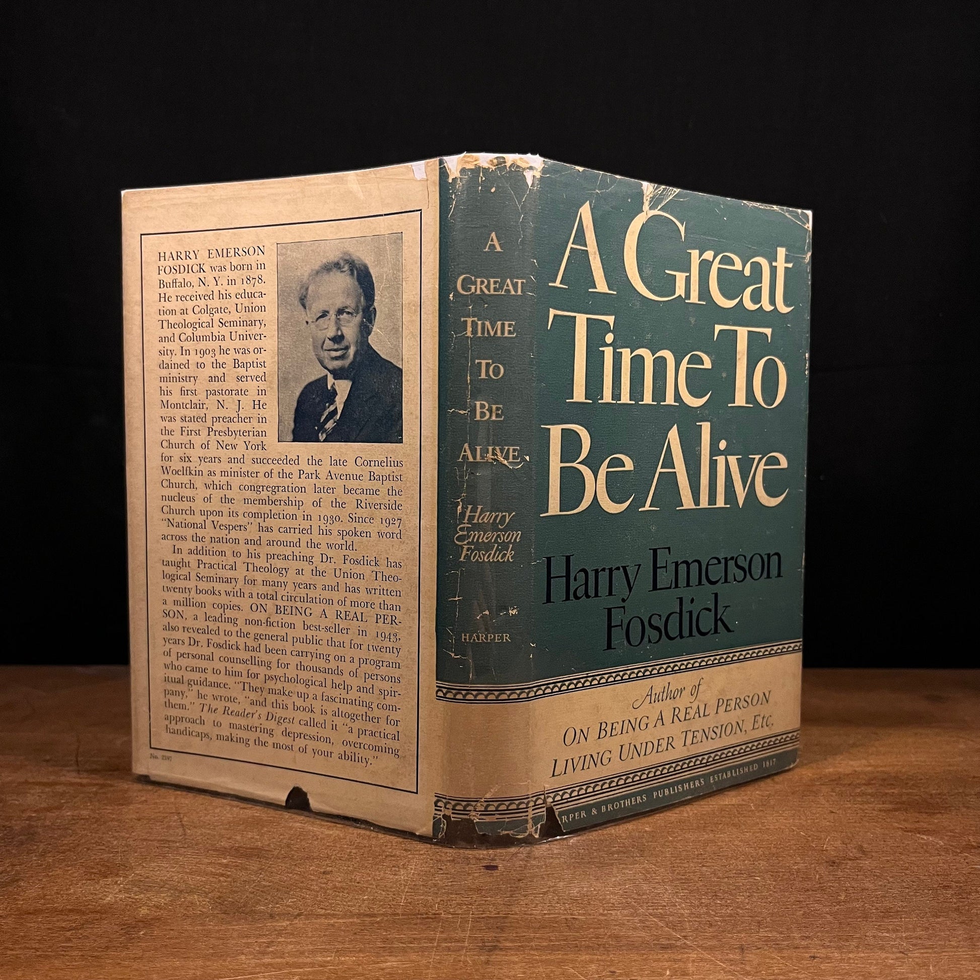 First Printing - A Great Time To Be Alive by Harry Emerson Fosdick (1944) Vintage Hardcover Book