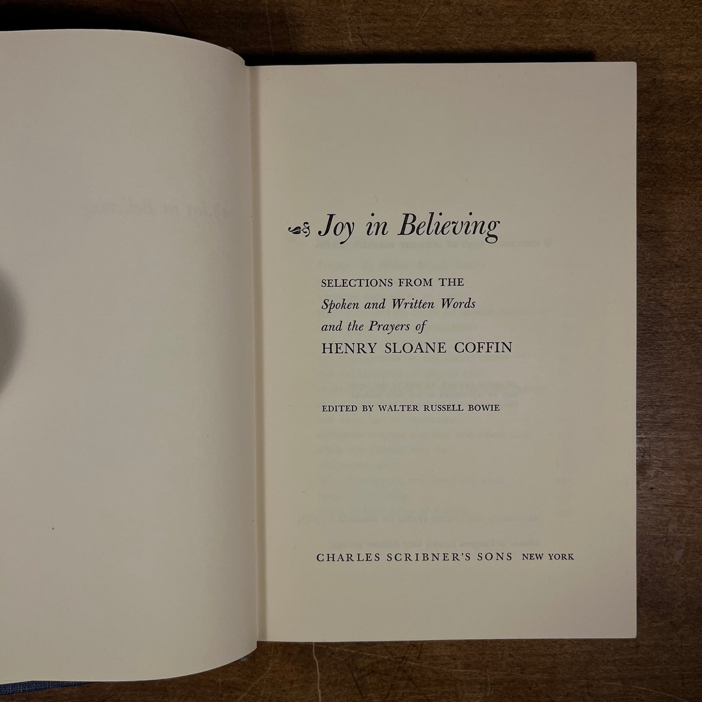 First Printing - Joy in Believing: Selections from the Spoken and Written Words and the Prayers of Henry Sloane Coffin (1956) Vintage Book