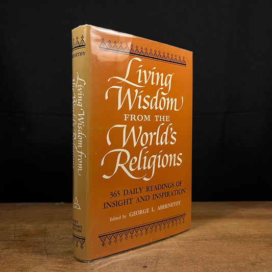 First Printing - Living Wisdom from the World’s Religions: 365 Daily Readings of Insight and Inspiration by G. Abernethy (1965) Vintage Book