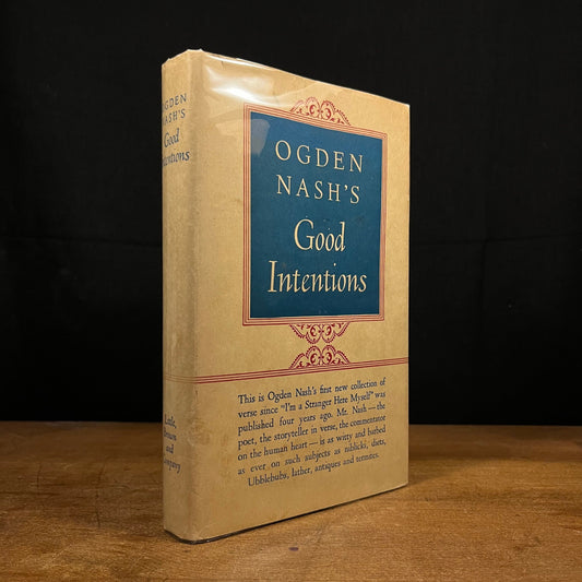 First Printing - Good Intentions by Ogden Nash (1942) Vintage Hardcover Book