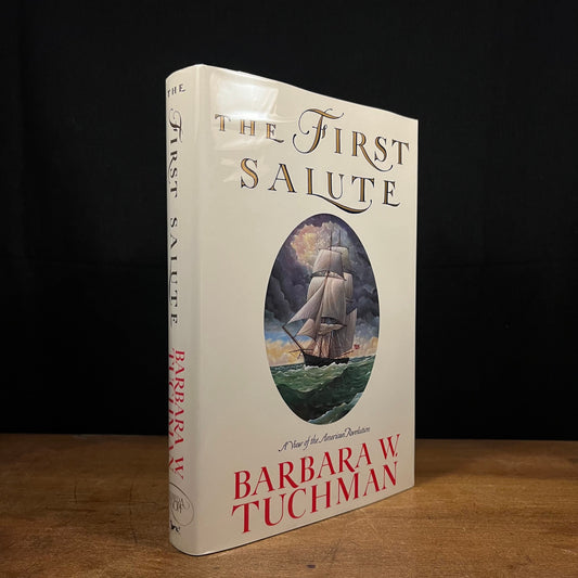 First Printing - The First Salute: A View of the American Revolution by Barbara W. Tuchman (1988) Vintage Hardcover Book