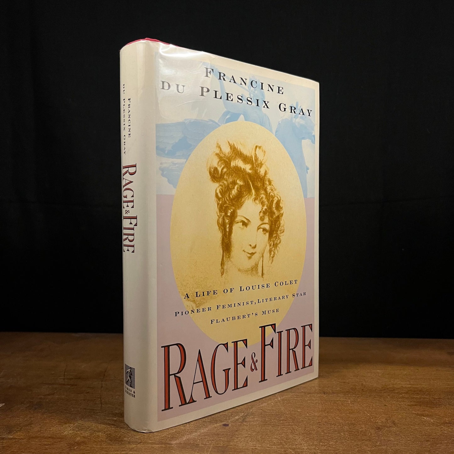 First Printing - Rage & Fire: A Life of Louise Coker, Pioneer Feminist, Literary Star, Flaubert’s by F. du Plessix Gray (1994) Vintage Book