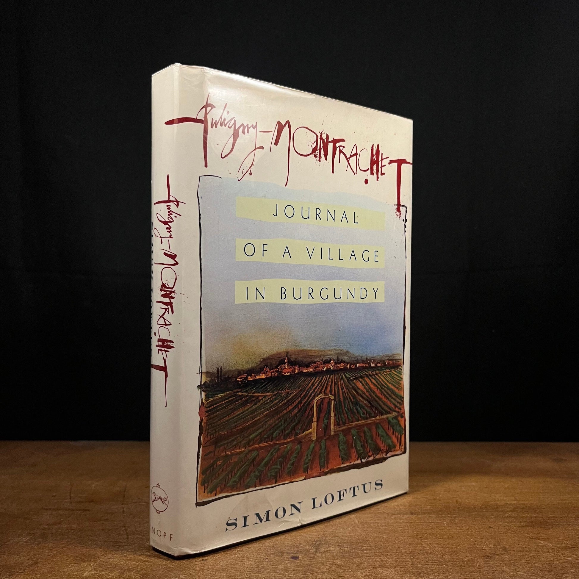 First Printing - Puligny-Montrachet: Journal of a Village in Burgundy by Simon Loftus (1993) Vintage Hardcover Book