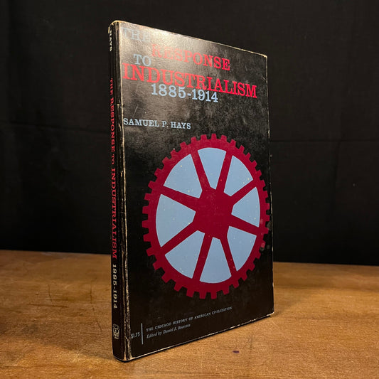 The Response to Industrialism, 1885-1914 by Samuel P. Hays (1961) Vintage Paperback Book