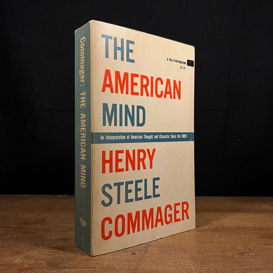 The American Mind: An Interpretation of American Thought and Character Since the 1880’s by Henry S. Commager (1957) Vintage Paperback Book