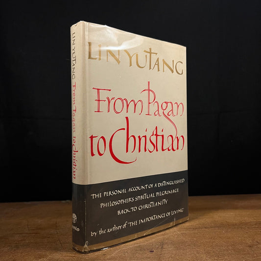 Early Printing - From Pagan to Christian by Lin Yutang (1959) Vintage Hardcover Book