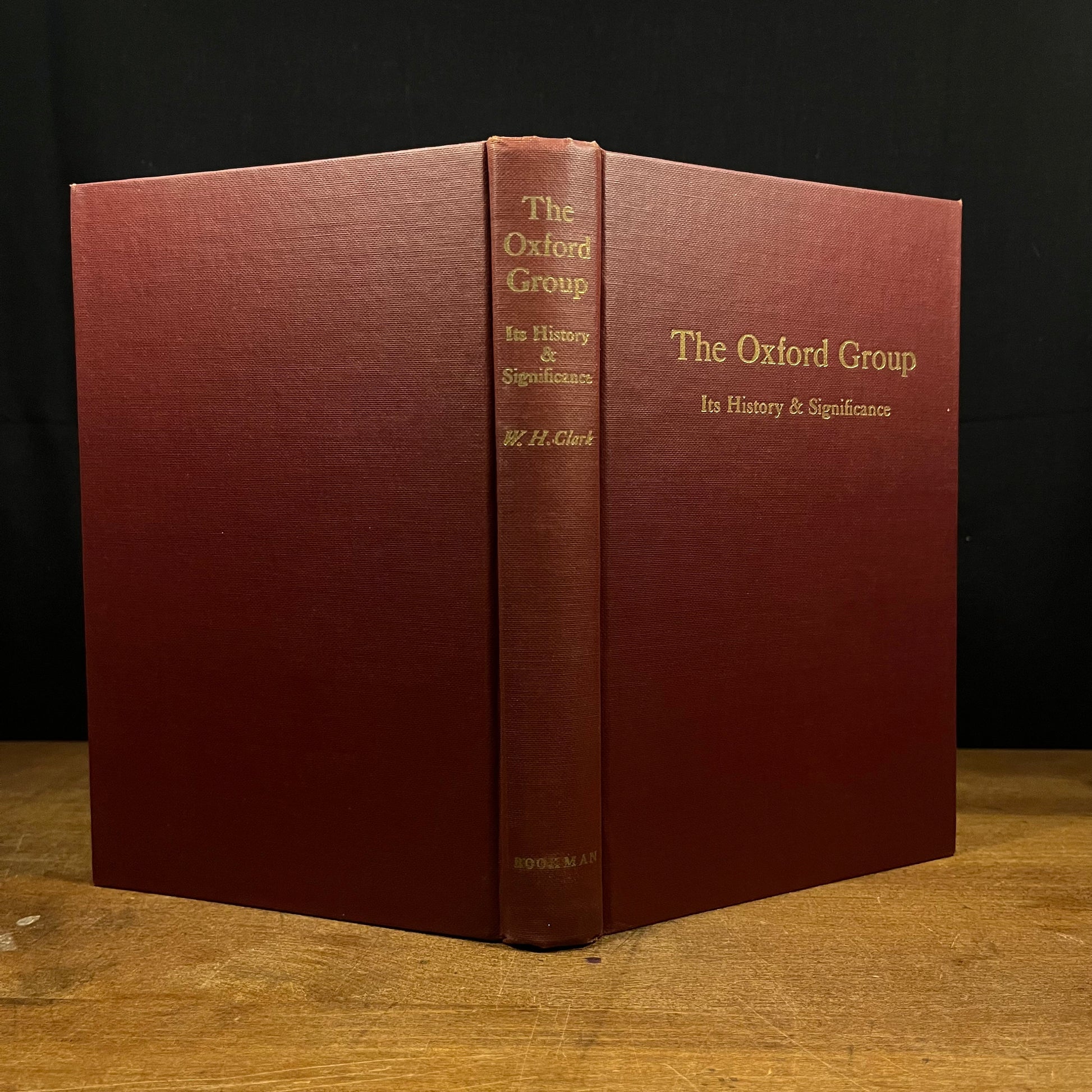 First Printing - The Oxford Group: It’s History and Significance by Walter Houston Clark (1951) Vintage Hardcover Book