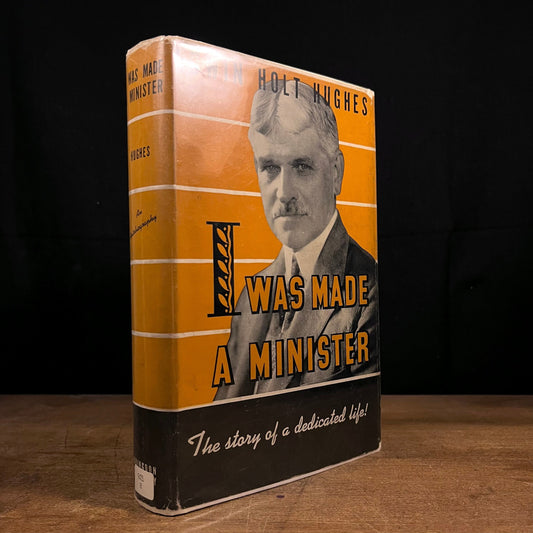 First Printing - I Was Made a Minister: The Story of a Dedicated Life! by Edwin Holt Hughes (1943) Vintage Hardcover Book