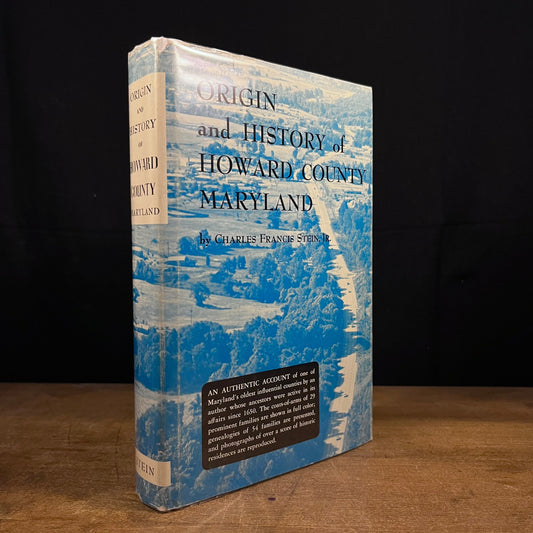 Origin and History of Howard County Maryland by Charles Francis Stein (1972) Vintage Hardcover Book