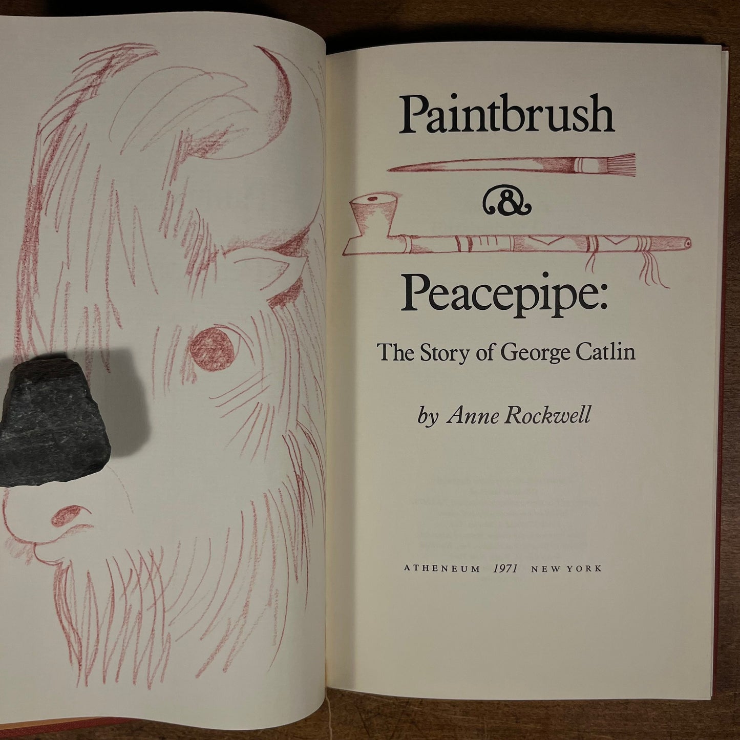 First Printing - Paintbrush & Peacepipe: The Story of George Catlin by Anne Rockwell (1971) Vintage Hardcover Book