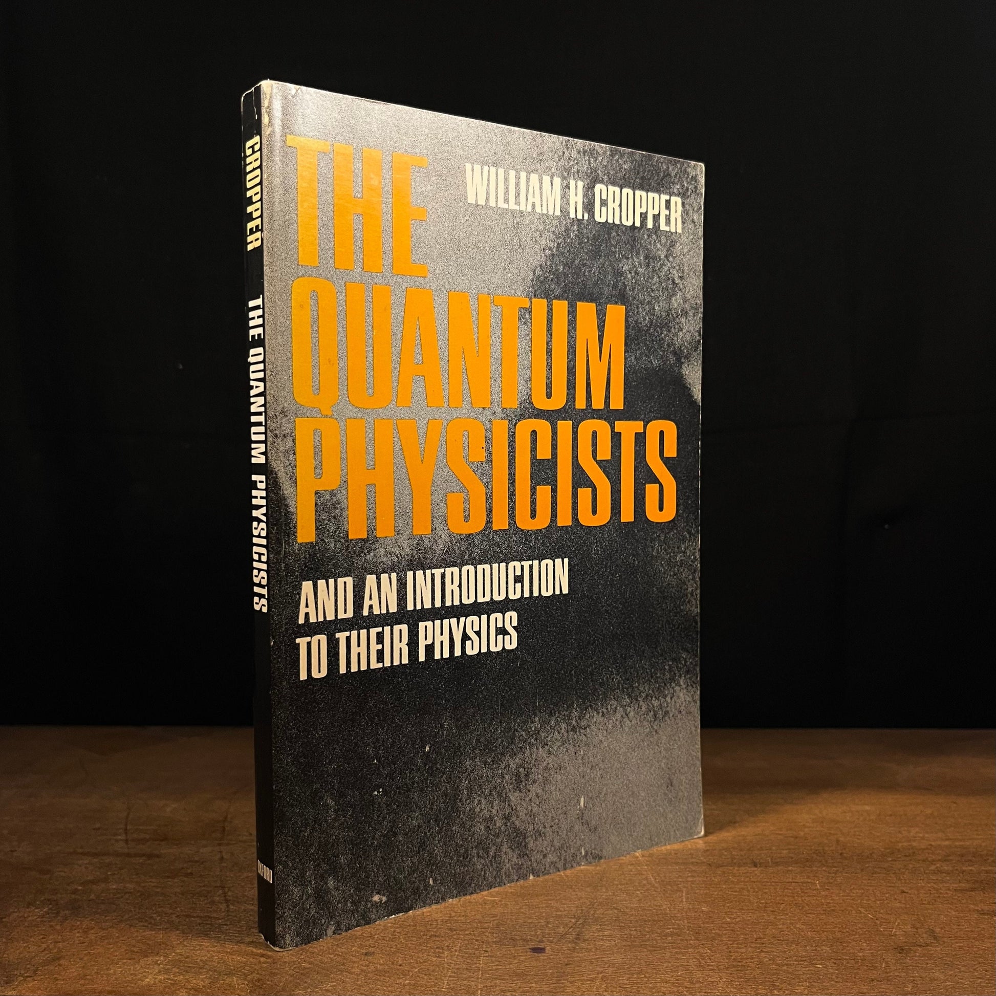 The Quantum Physicists and an Introduction to Their Physics by William H. Cropper (1970) Vintage Paperback Book