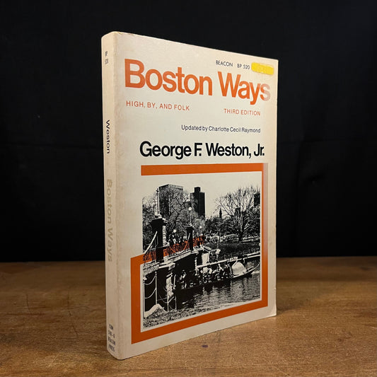 Boston Ways: High, By, and Folk by George F. Weston (1975) Vintage Paperback Book