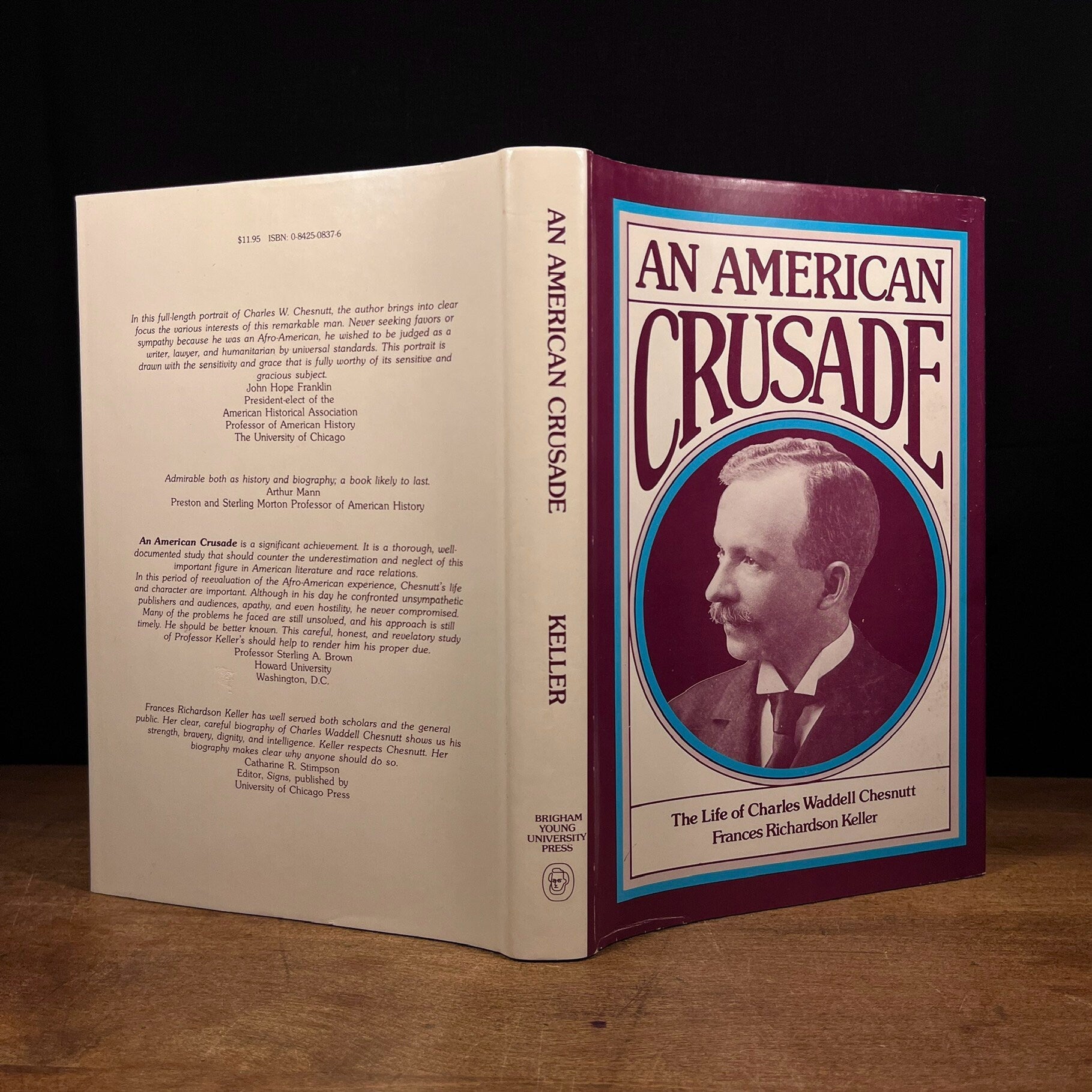 First Printing - An American Crusade: The Life of Charles Waddell Chesnutt by Frances Richardson Keller (1978) Vintage Hardcover Book