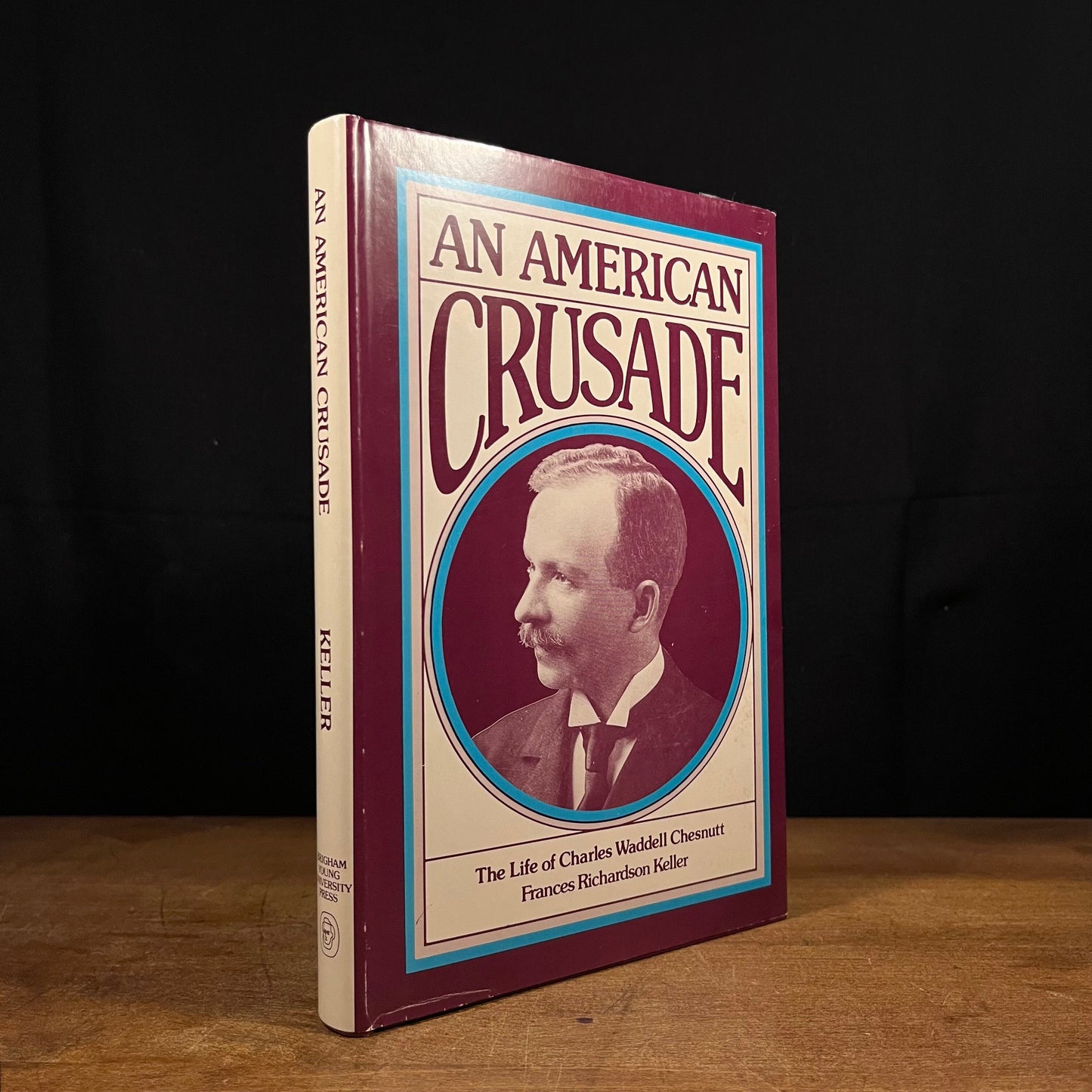 First Printing - An American Crusade: The Life of Charles Waddell Chesnutt by Frances Richardson Keller (1978) Vintage Hardcover Book