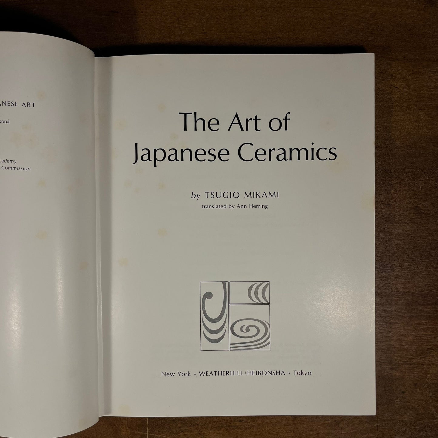 First Printing - The Art of Japanese Ceramics by Tsugio Mikami (1972) Vintage Hardcover Book