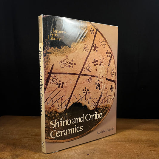 First Printing - Shino and Oribe Ceramics by Ryōichi Fujioka (1977) Vintage Hardcover Book