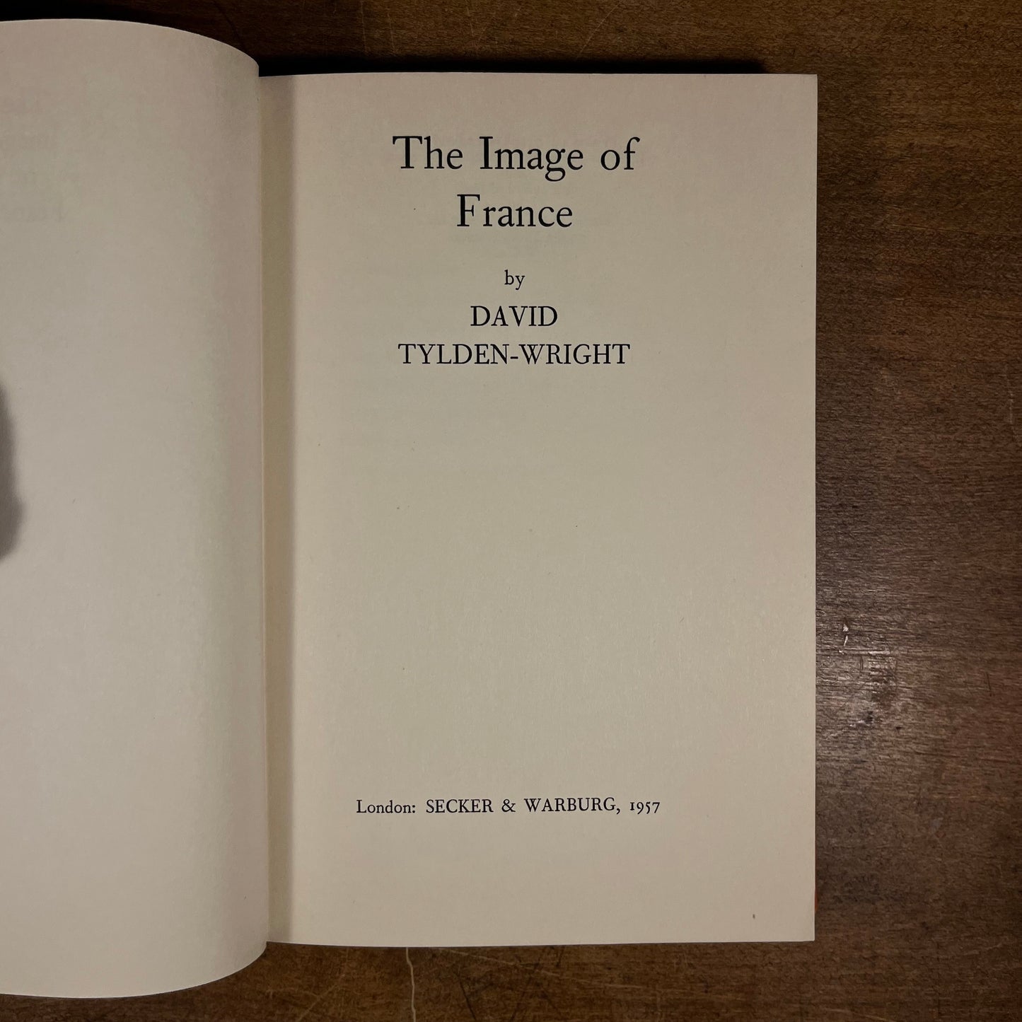 First Printing - The Image of France: Studies in Contemporary French Literature by David Tylden-Wright (1957) Vintage Hardcover Book