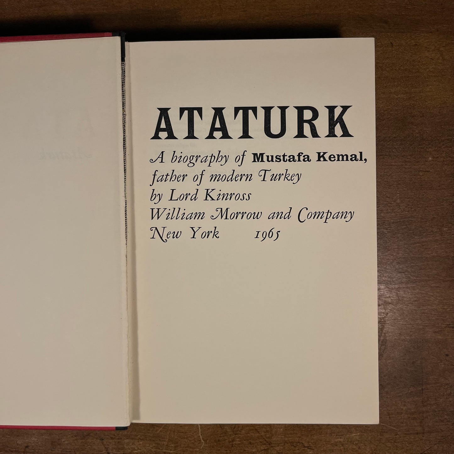 First Printing - Atatürk: A Biography of Mustafa Kemal, Father of Modern Turkey by Lord Kinross (1965) Vintage Hardcover Book