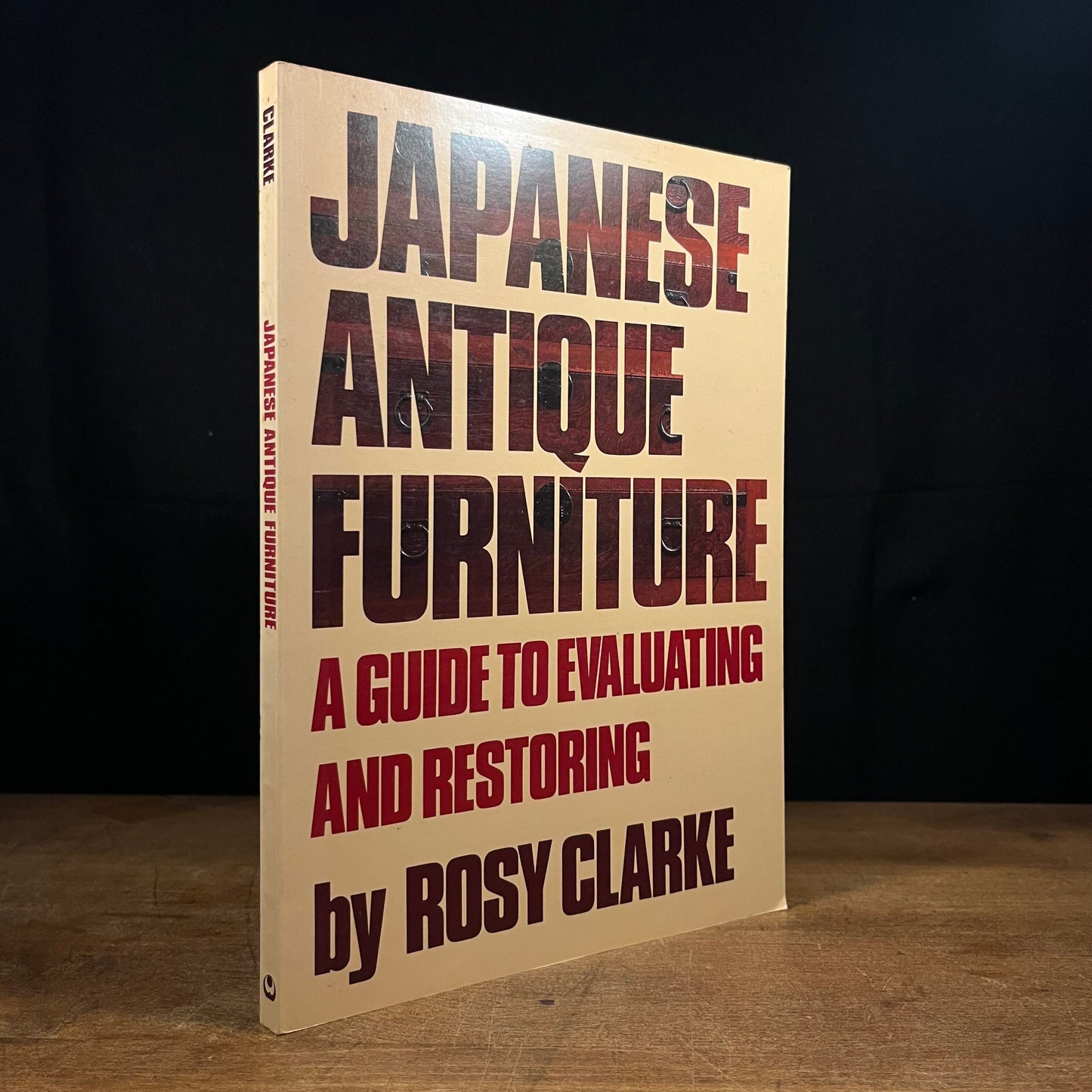 Japanese Antique Furniture: A Guide to Evaluating and Restoring by Rosy Clarke (1984) Vintage Paperback Book