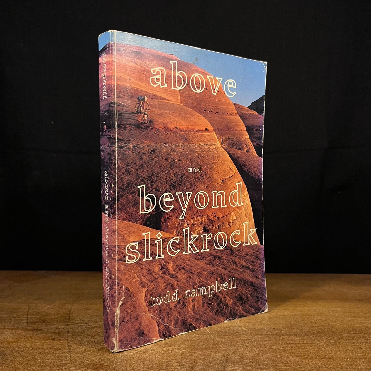 Above and Beyond Slickrock: Forty Mountain Bike Rides out of Moab, Utah by Todd Campbell (1991) Vintage Paperback Book