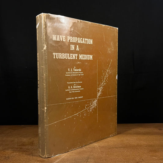 First Printing - Wave Propagation in a Turbulent Medium by V. I. Tatarski (1961) Vintage Hardcover Book