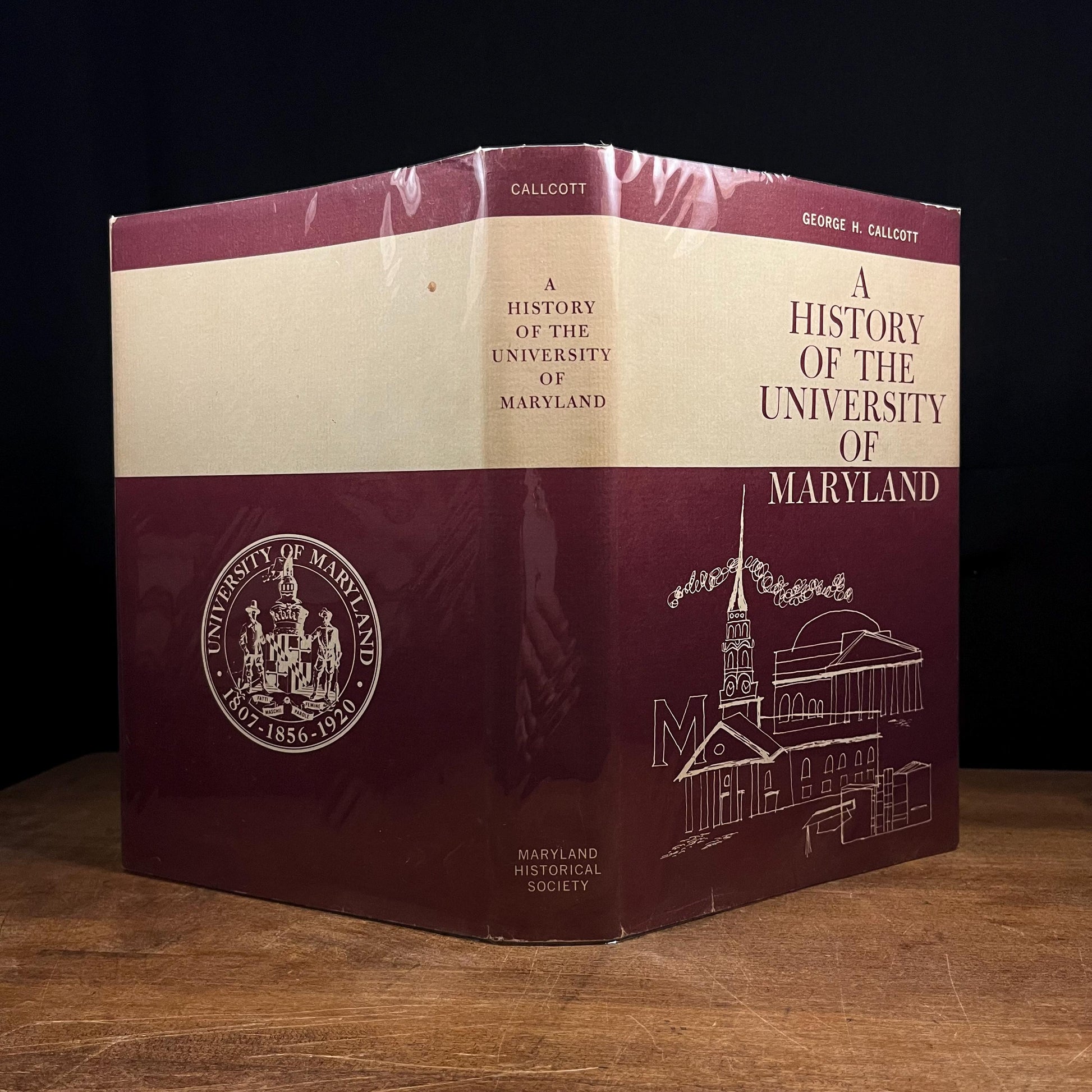 First Printing - A History of the University of Maryland by George H. Callcott (1966) Vintage Hardcover Book