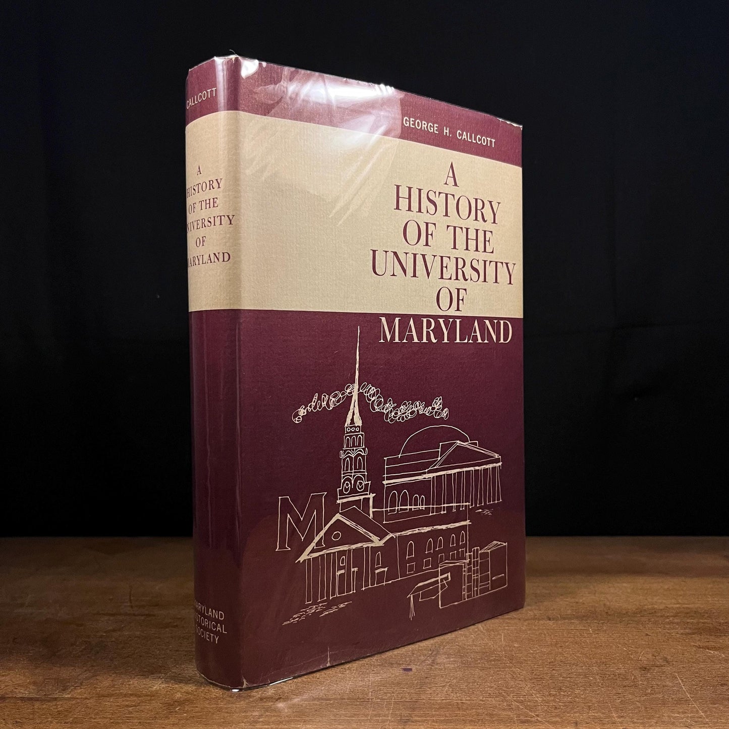 First Printing - A History of the University of Maryland by George H. Callcott (1966) Vintage Hardcover Book