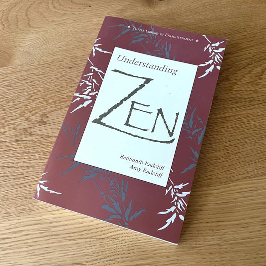 Understanding Zen by Benjamin Radcliff and Amy Radcliff (1994) Vintage Paperback Book