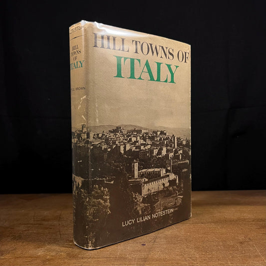 First Printing - Hill Towns of Italy by Lucy Lilian Notestein (1963) Vintage Hardcover Book