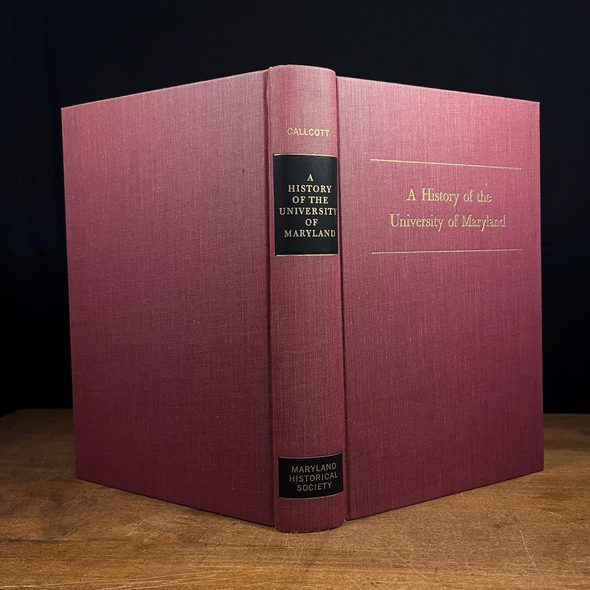 First Printing - A History of the University of Maryland by George H. Callcott (1966) Vintage Hardcover Book