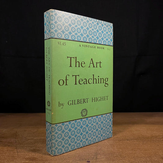 The Art of Teaching by Gilbert Highet (1950) Vintage Paperback Book