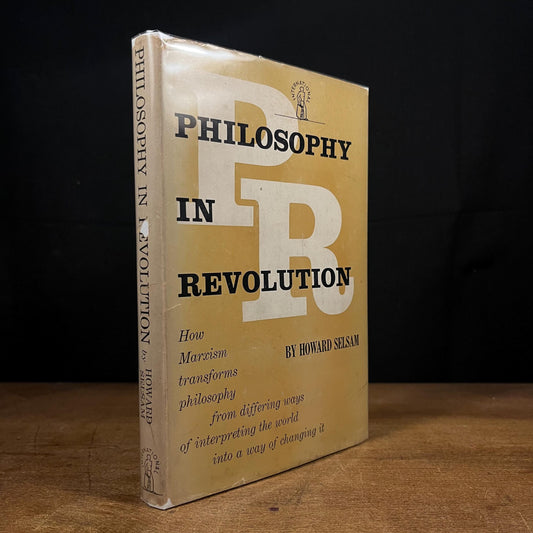 Philosophy in Revolution: How Marxism Transforms Philosophy from Differing Ways of Interpreting the World into a Way of Changing It by Howard Selsam (1957) Vintage Hardcover Book