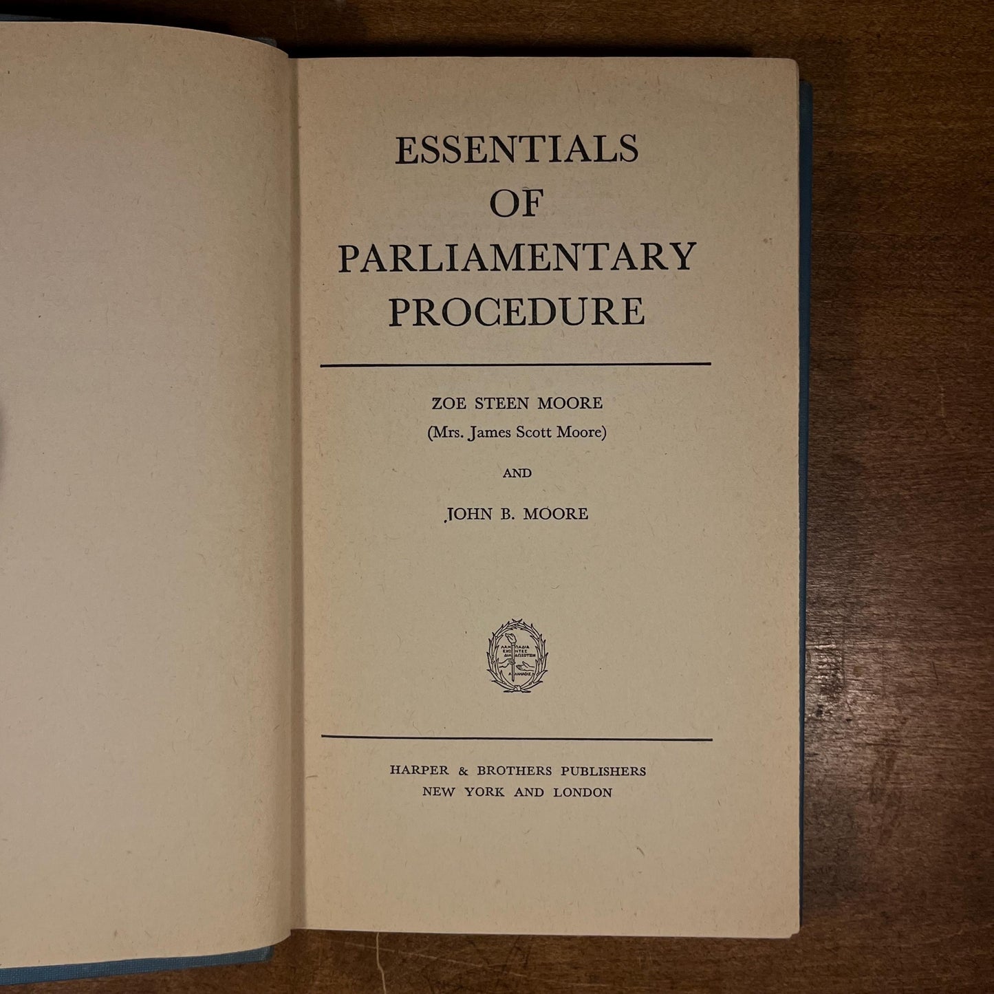 Essentials of Parliamentary Procedure: For the Expeditious and Orderly Conduct of Meetings by Z. and J. Moore (1944) Vintage Hardcover Book