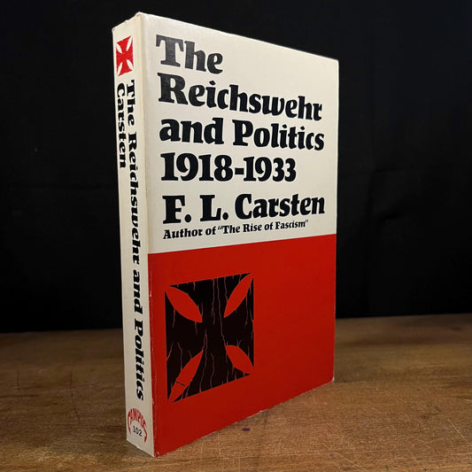 The Reichswehr and Politics, 1918-1933 by F. L. Carsten (1973) Vintage Paperback Book