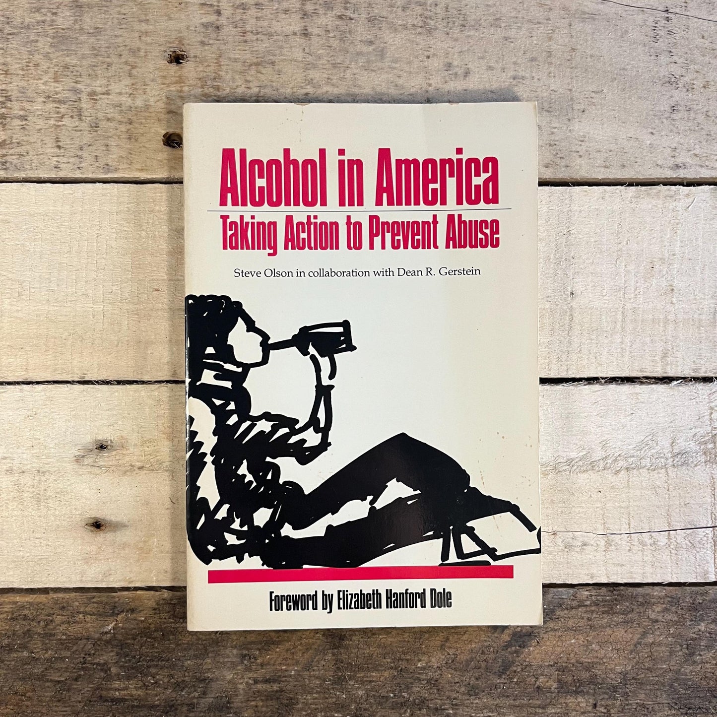 Alcohol in America: Taking Action to Prevent Abuse by Steve Olson (1989) Vintage Paperback Book