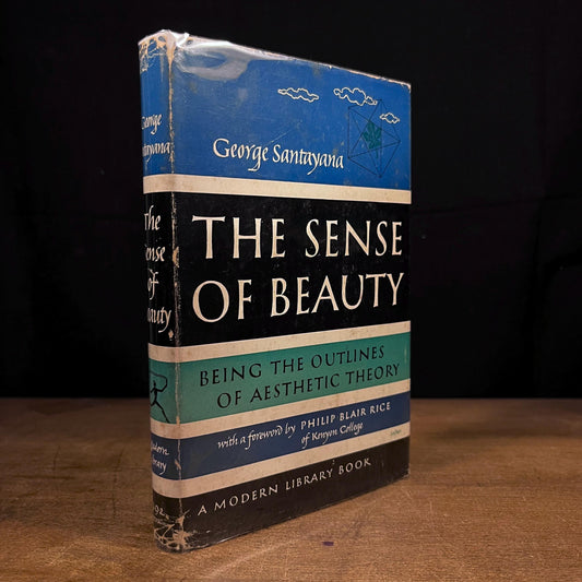 First Modern Library Edition - The Sense of Beauty: Being the Outlines of Aesthetic Theory by George Santayana (1955) Vintage Hardcover Book