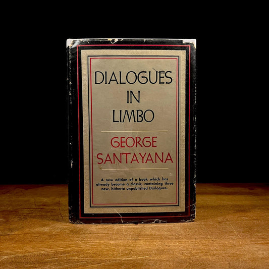 Dialogues in Limbo: With Three New Dialogues by George Santayana (1948) Vintage Hardcover Book