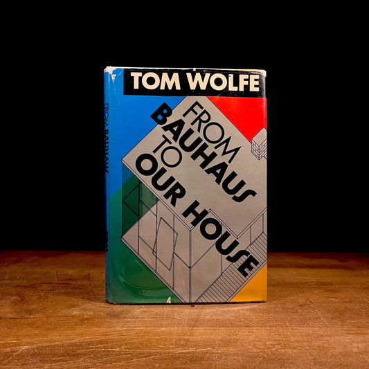 Early Printing - From Bauhaus to Our House by Tom Wolfe (1981) Vintage Hardcover Book