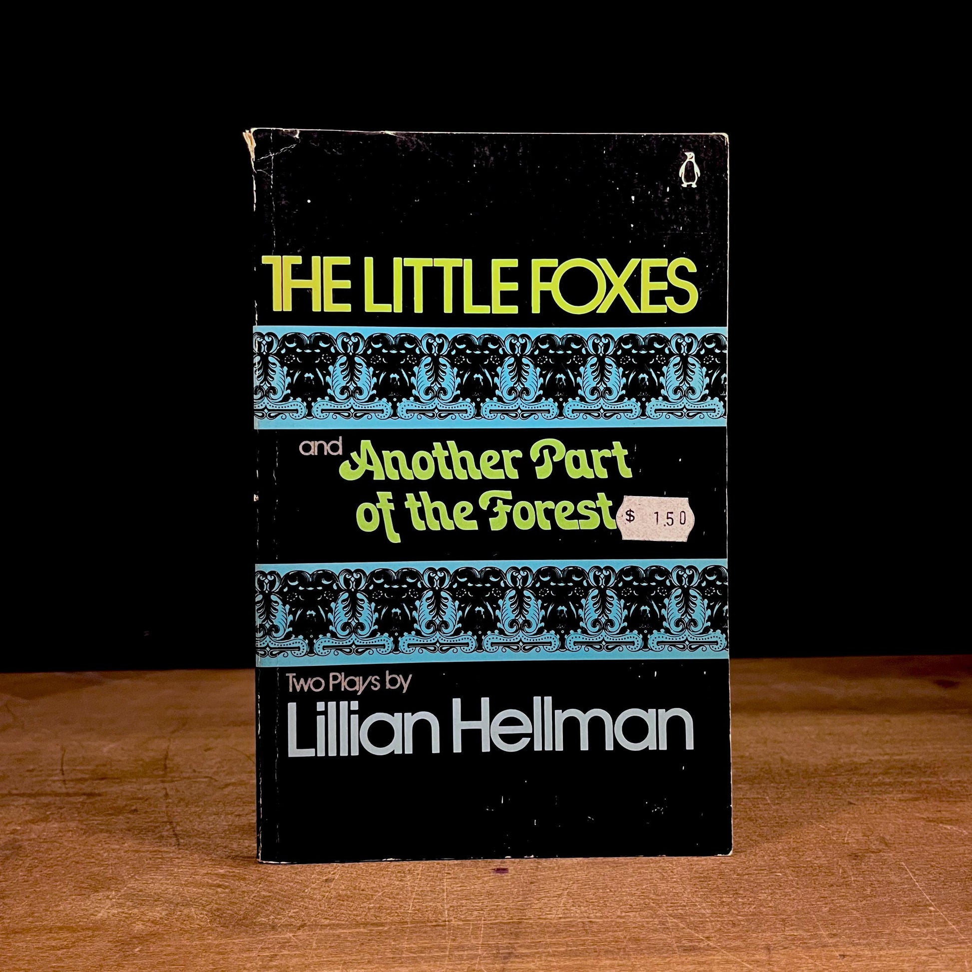 The Little Foxes and Another Part of the Forest: Two Plays by Lillian Hellmann (1976) Vintage Paperback Book