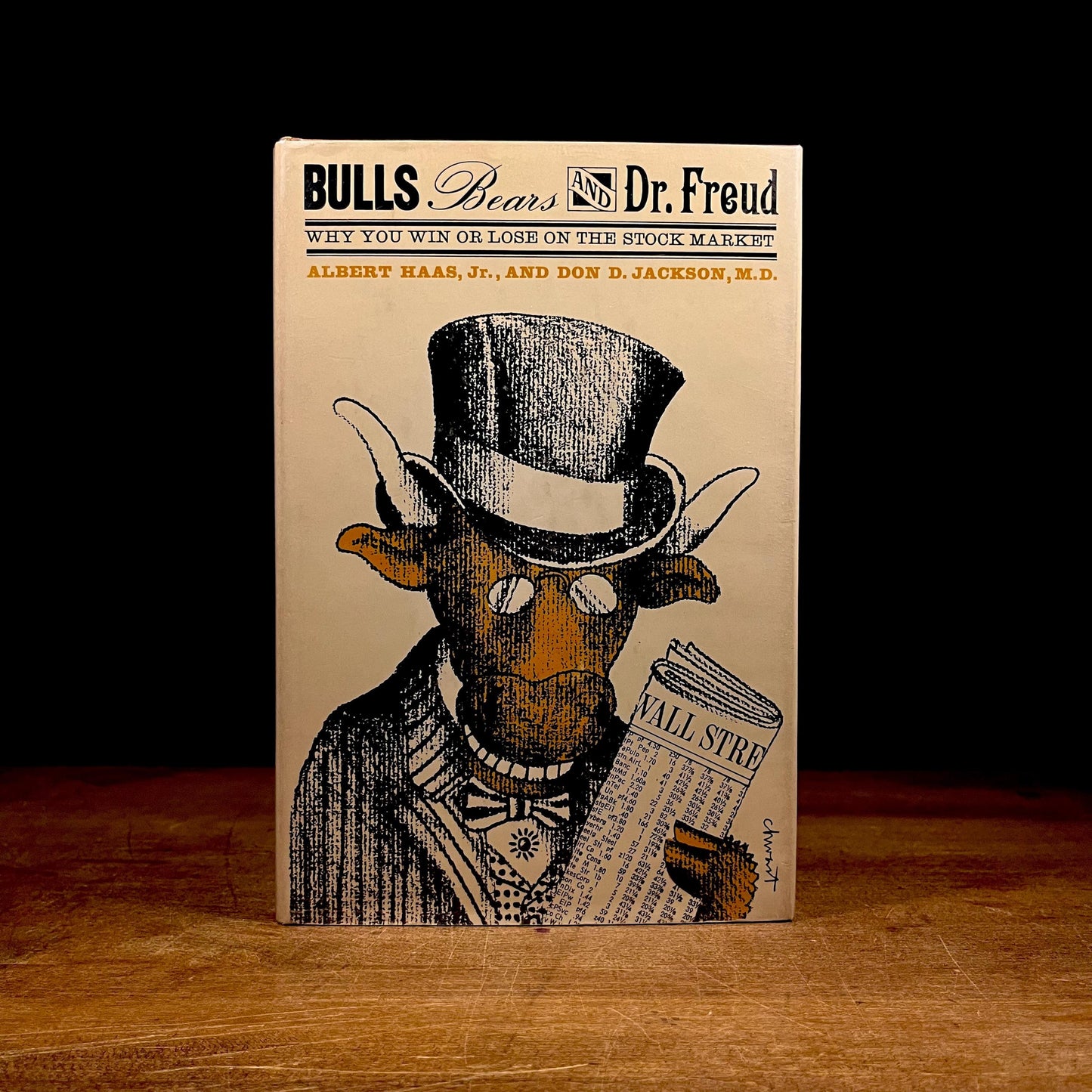 First Printing - Bulls, Bears and Dr. Freud by Albert Haas and Don D. Jackson (1967) Vintage Hardcover Book